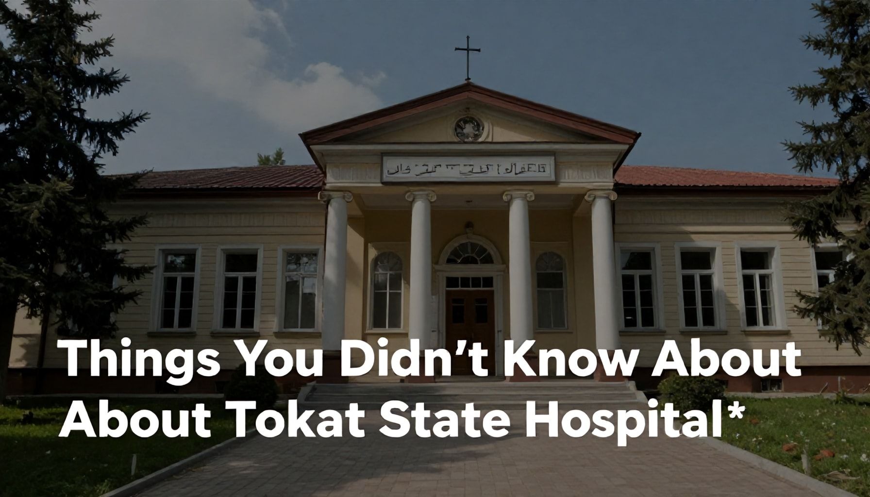 Tokat Devlet Hastanesi: Kaliteli Sağlık Hizmetleri ile Güveninizde" (50 characters) 4 Tokat Devlet Hastanesi Hakkında Bilmedikleriniz*