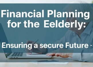Yaşlılar İçin Finansal Planlama: Güvenli Bir Gelecek Sağlama Financial Planning for the Elderly: Ensuring a Secure Future